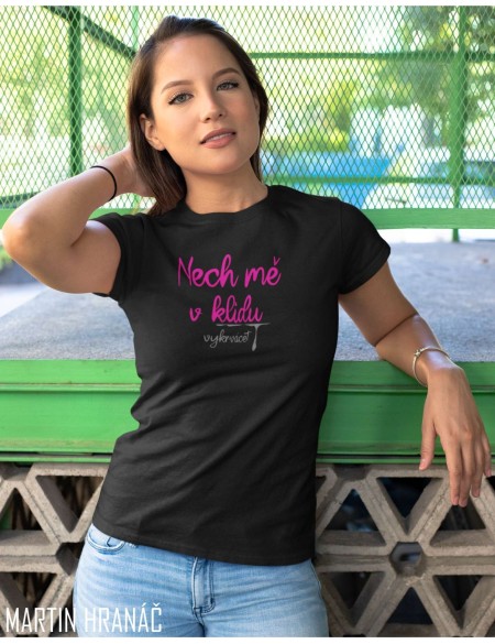 Triko dámské Nech mě v klidu vykrvácet S